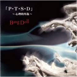 Bang Doll : P.T.S.D - Shinri Teki Gaishou